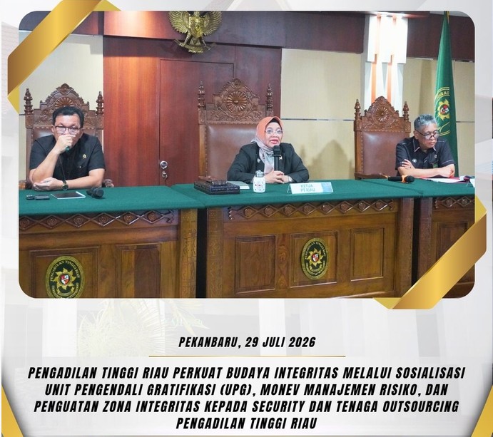 Pengadilan Tinggi Riau Perkuat Budaya Integritas Melalui Sosialisasi UPG, Monev Manajemen Risiko, dan Penguatan Zona Integritas